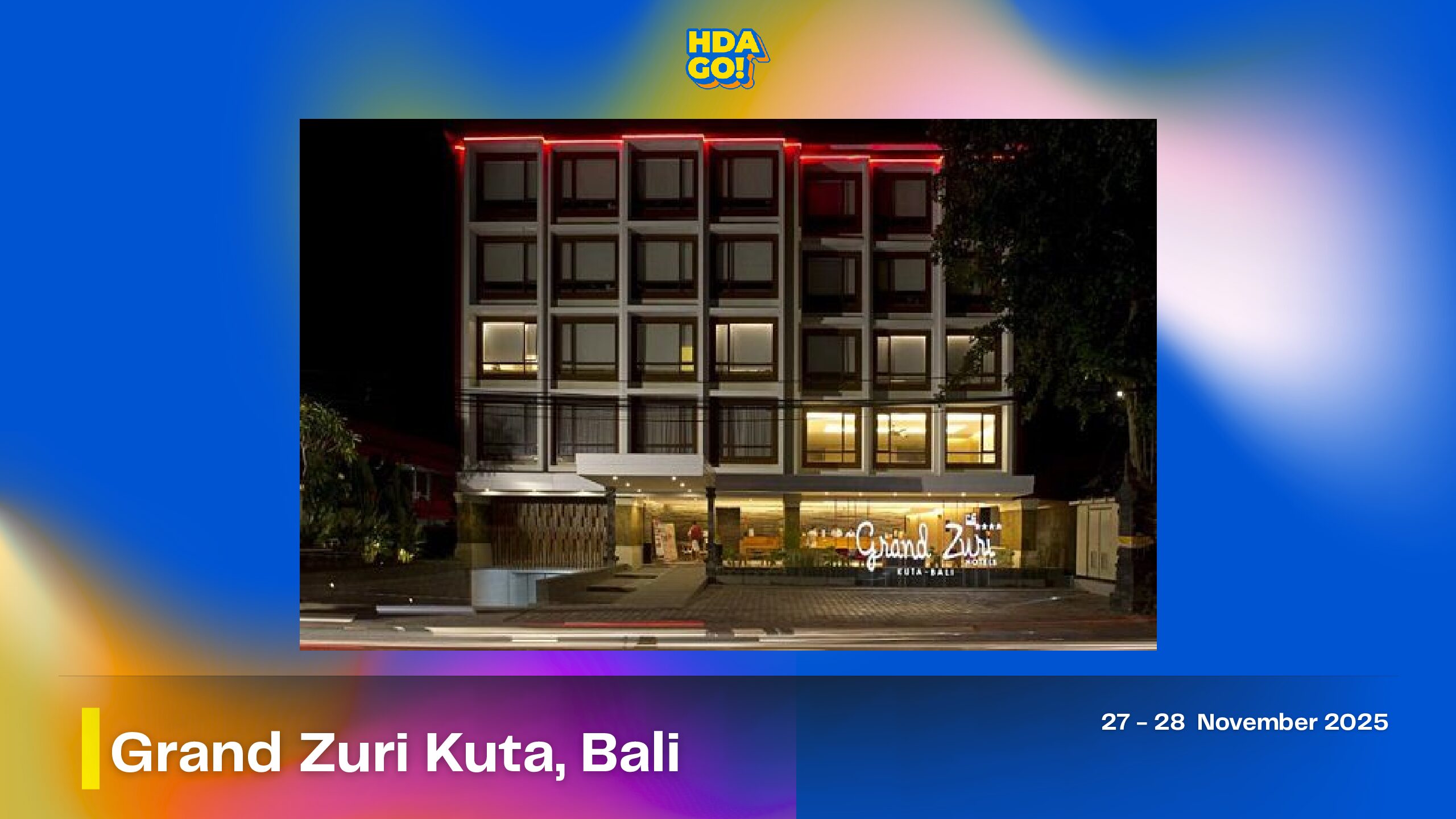 Grand Zuri Kuta, Bali – CAMPAIGN VISIT
