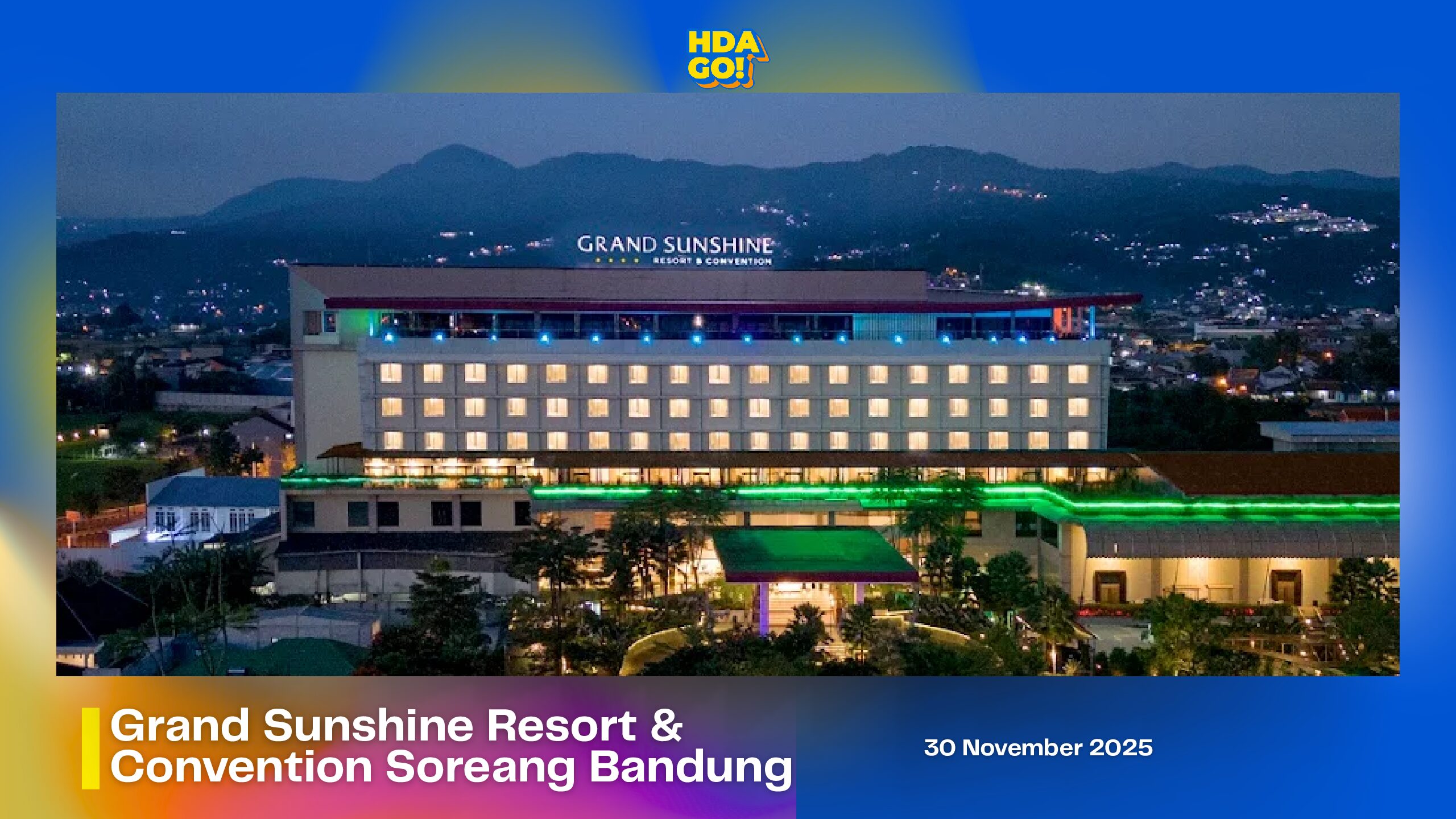 Grand Sunshine resort & Convention Soreang Bandung (Campaign Visit)
