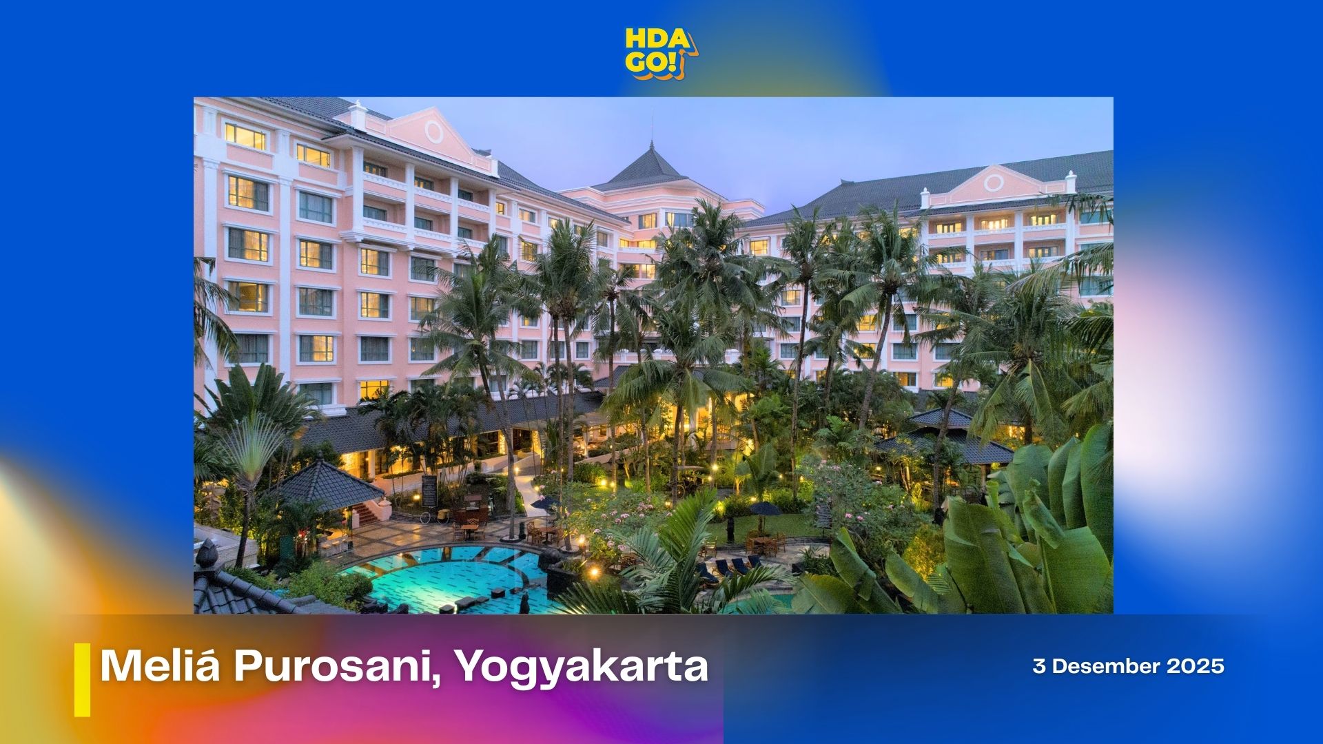 Meliá Purosani, Yogyakarta (Campaign Visit)