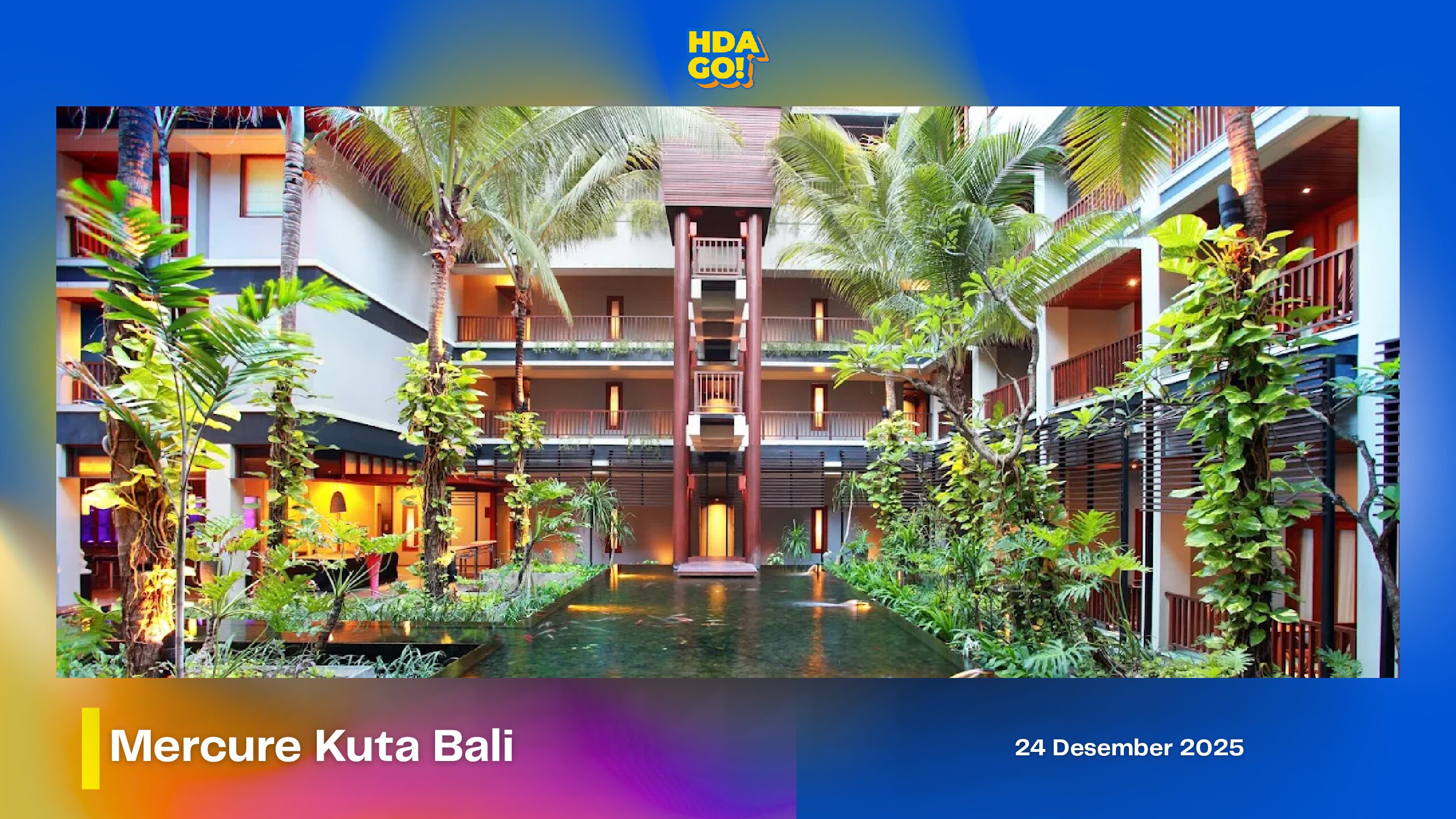 Mercure Kuta Bali (Campaign Visit)